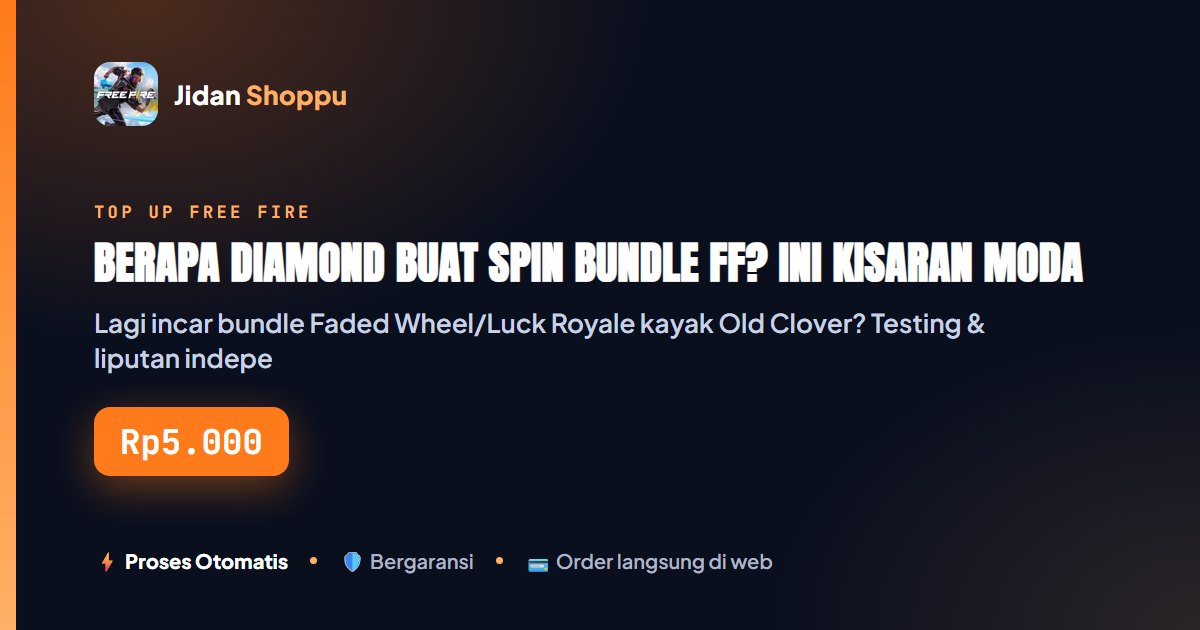 Kartu ringkas Berapa Diamond Buat Spin Bundle FF? Ini Kisaran Modalnya — Jidan Shoppu