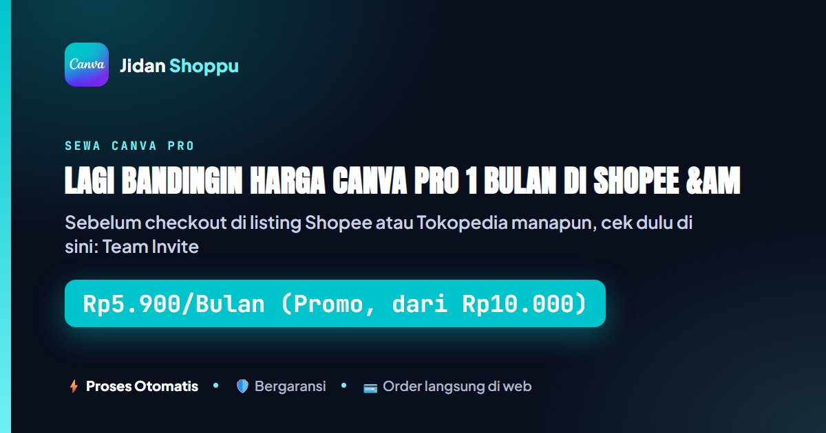 Harga Canva Pro 1 Bulan: Cek di Sini Sebelum Checkout di...