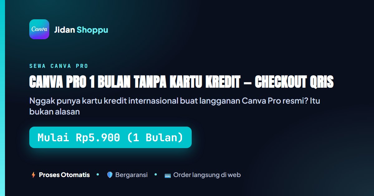 Canva Pro 1 Bulan Tanpa Kartu Kredit, Bayar QRIS/VA/Alfamart
