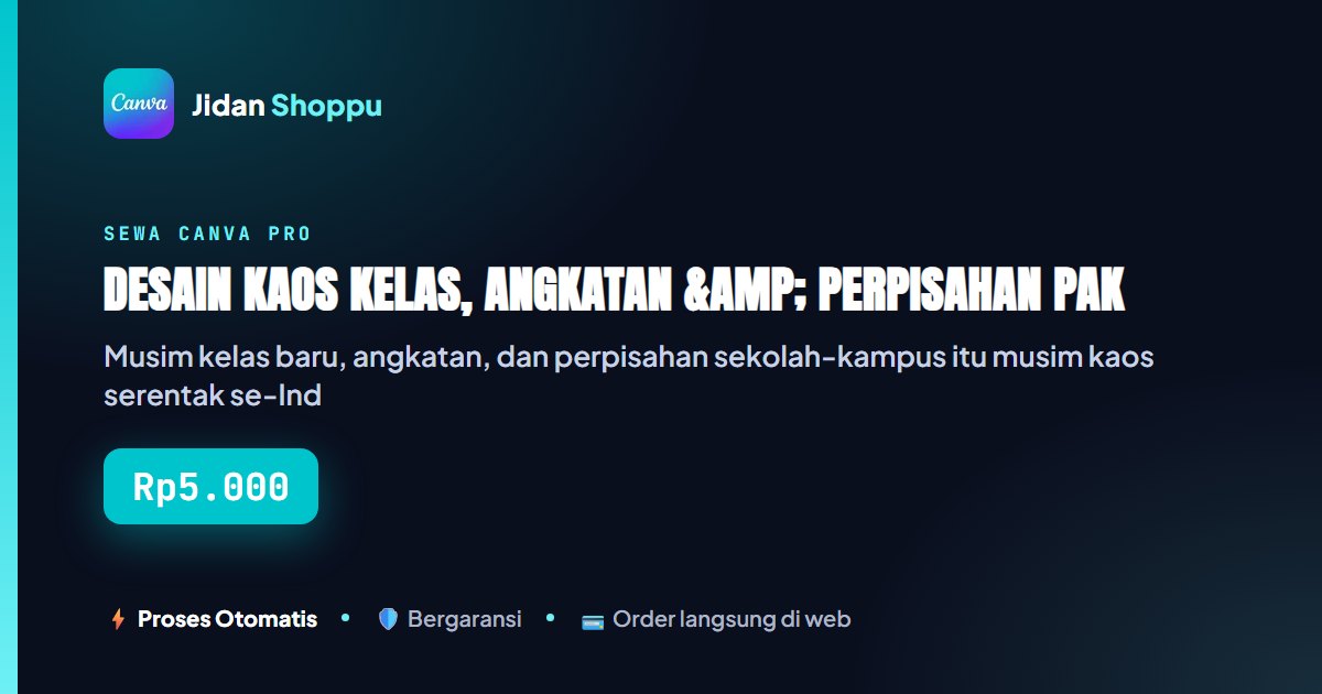 Kartu ringkas Desain Kaos Kelas, Angkatan & Perpisahan Pakai Canva Pro — Jidan Shoppu