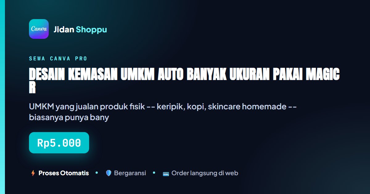 Kartu ringkas Desain Kemasan UMKM Auto Banyak Ukuran Pakai Magic Resize Canva Pro — Jidan Shoppu