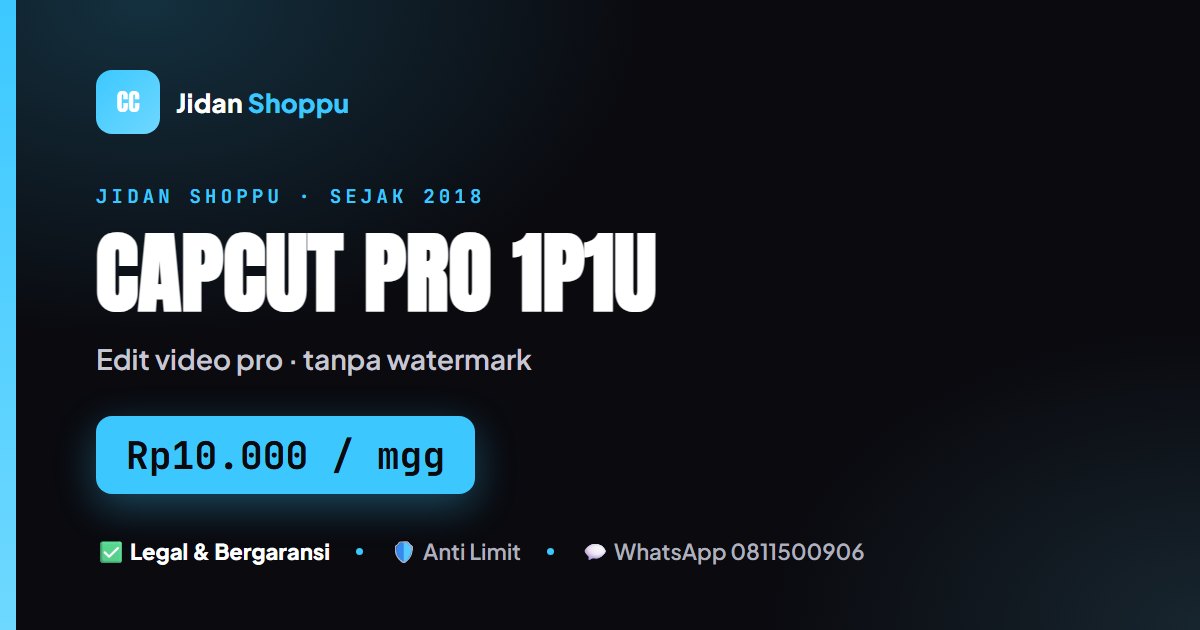 Kartu ringkas CapCut Pro 1 Minggu Rp10.000 di Jidan Shoppu
