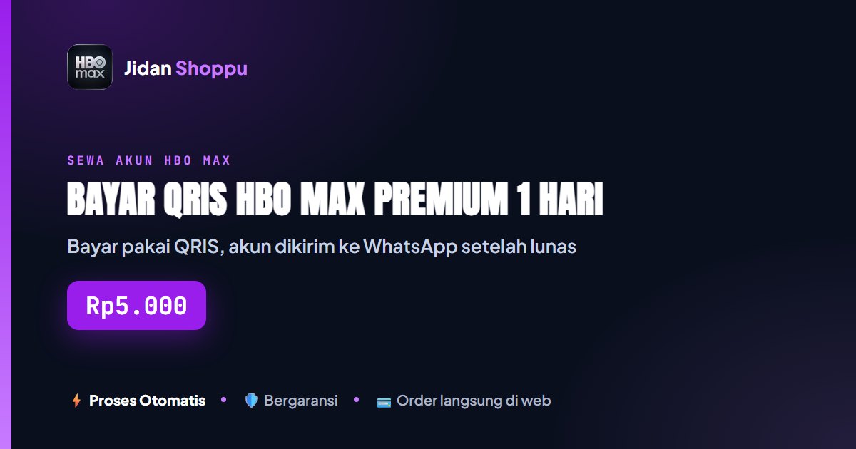 Kartu ringkas Cara Bayar QRIS untuk HBO Max Premium 1 Hari — Rp5.000 di Jidan Shoppu