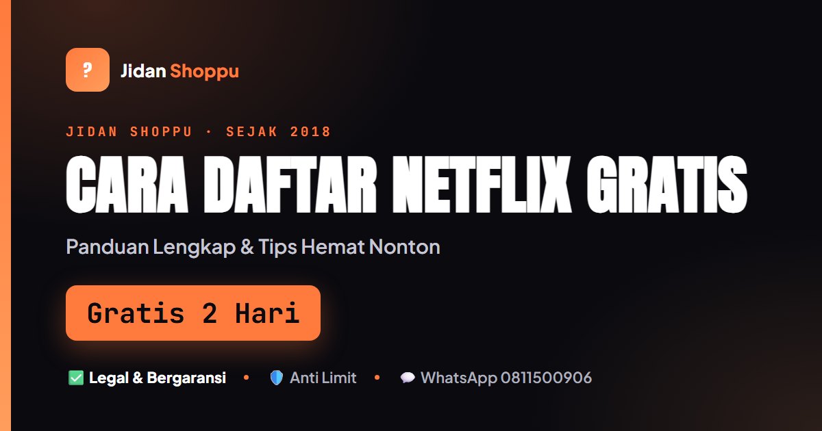 Cara Daftar Netflix Gratis 2 Hari – Netflix Premium Free