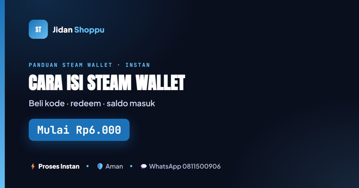 Cara Isi Steam Wallet (Redeem Kode) 2026: Panduan Lengkap