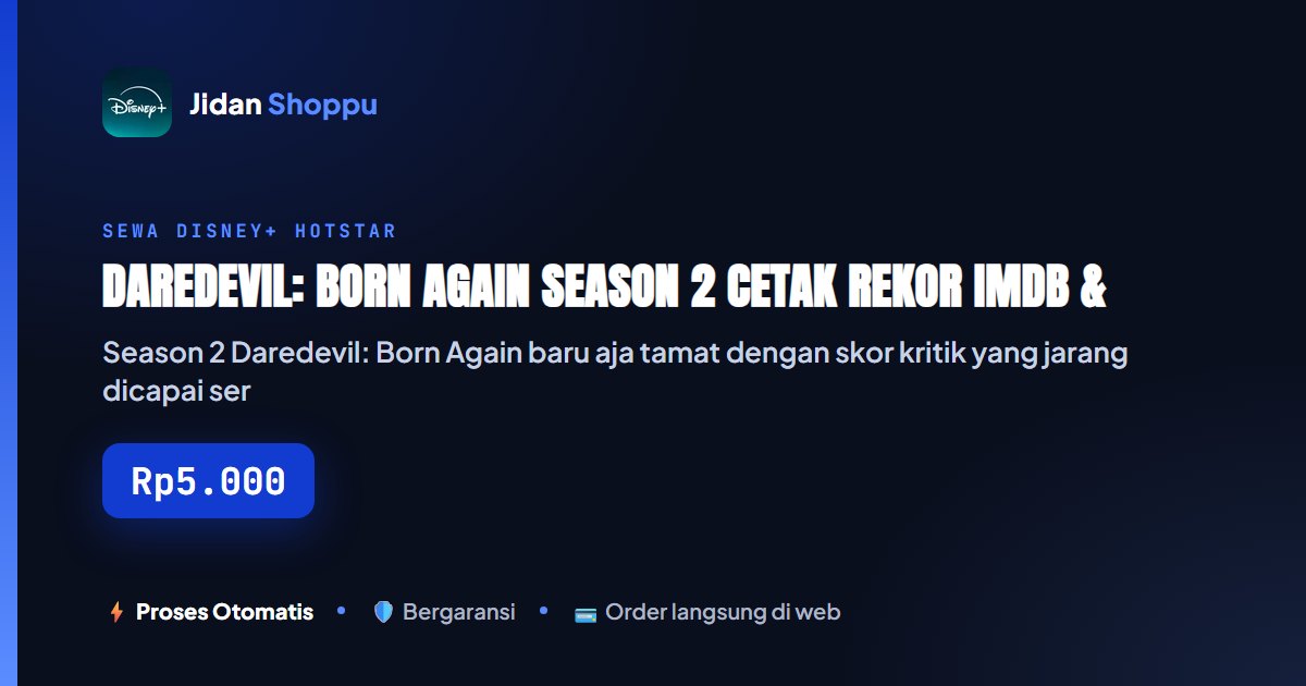 Kartu ringkas Daredevil: Born Again Season 2 Cetak Rekor IMDb & Rotten Tomatoes — Jidan Shoppu