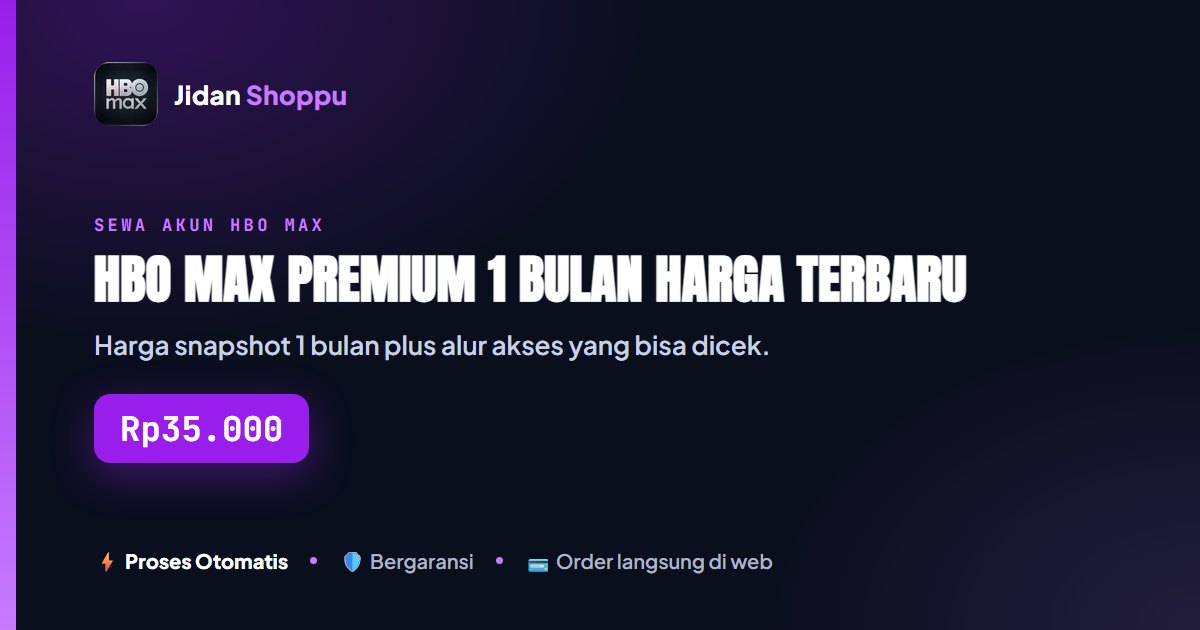 HBO Max Premium 1 Bulan: Harga Terbaru