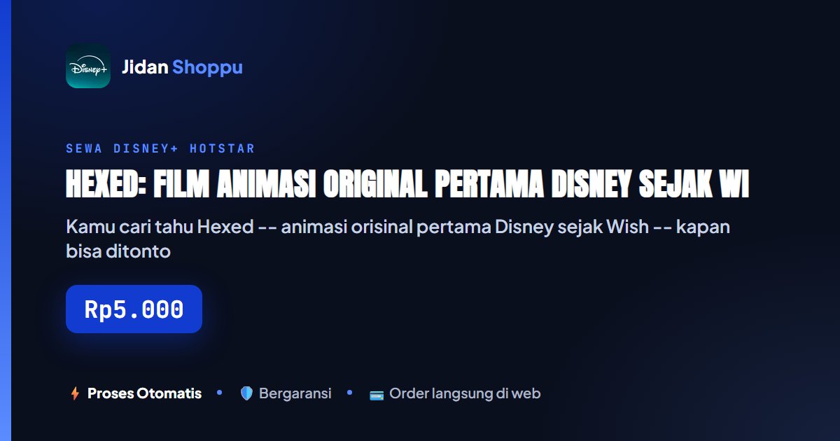 Kartu ringkas Hexed: Film Animasi Original Pertama Disney Sejak Wish, Ini Bocoran dan Kapan Masuk Disney+ — Jidan Shoppu