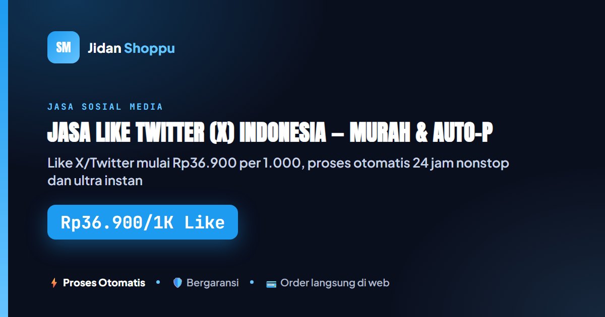 Jasa Like Twitter/X Indonesia Murah, Mulai Rp36.900/1K