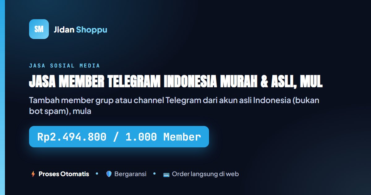 Jasa Member Telegram Indonesia Murah & Asli - Mulai...