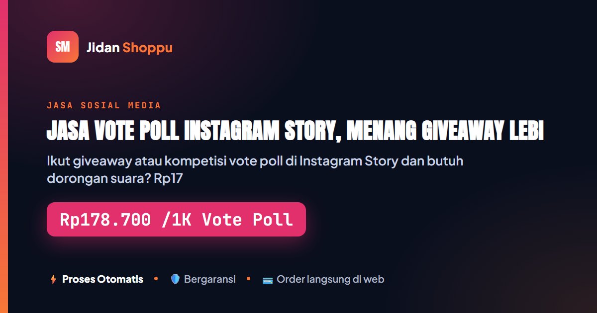 Jasa Vote Poll Instagram Story - Rp178.700/1K