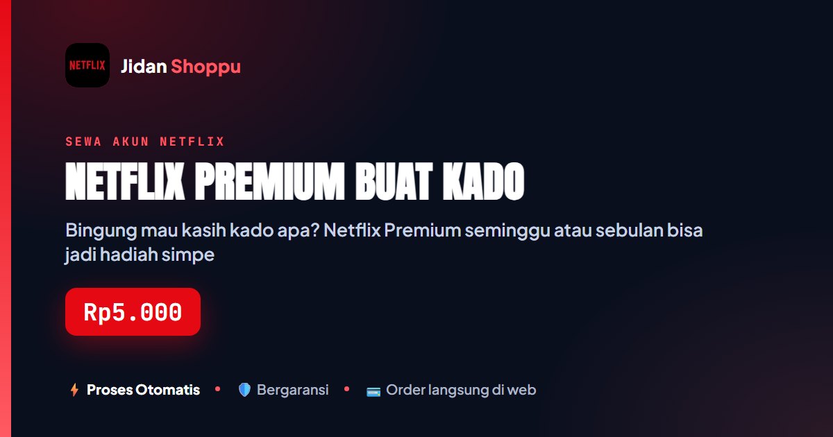 Netflix Premium Buat Kado, Ide Simpel