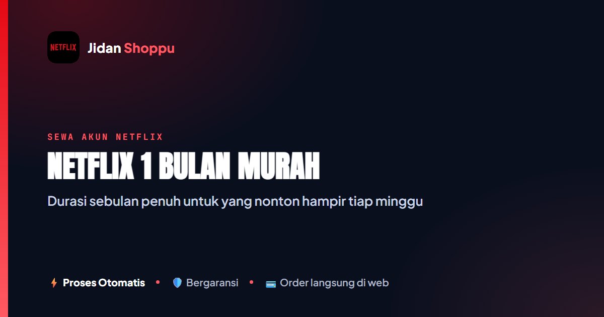 Kartu ringkas Netflix 1 Bulan Murah untuk yang Nonton Rutin di Jidan Shoppu