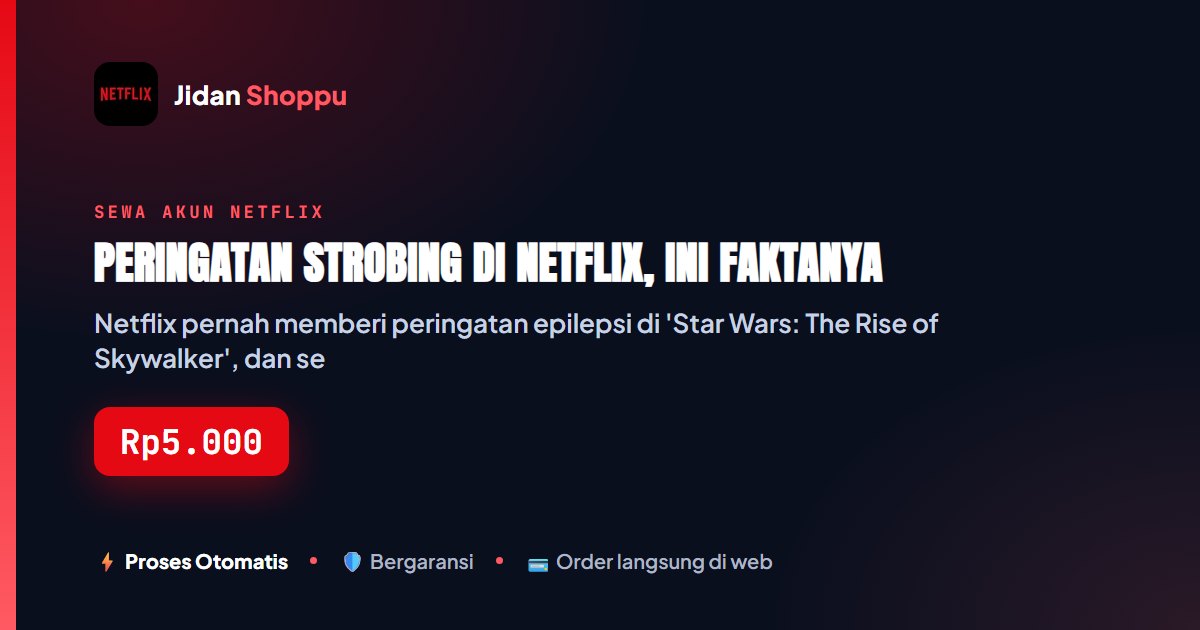 Netflix Ada Peringatan Strobing/Lampu Berkedip?