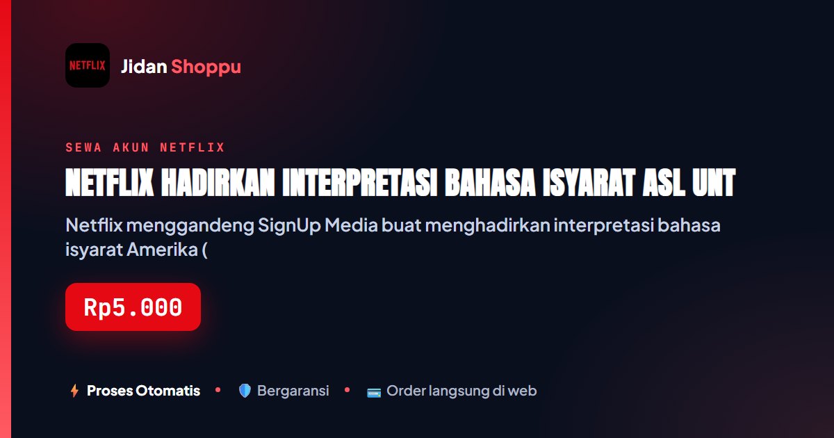Fitur Bahasa Isyarat ASL Netflix untuk Anak