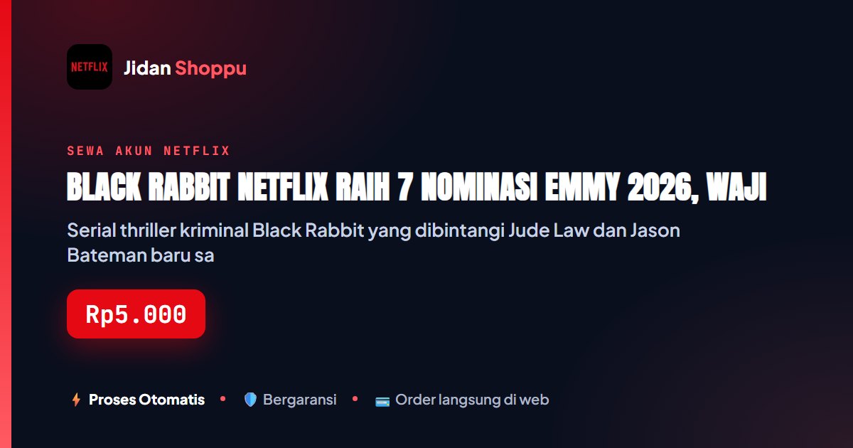 Kartu ringkas Black Rabbit Netflix Raih 7 Nominasi Emmy 2026, Wajib Tonton? — Jidan Shoppu