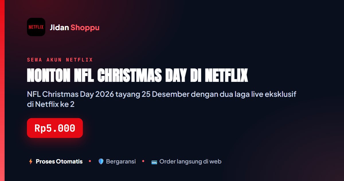 Kartu ringkas Nonton NFL Christmas Day di Netflix — Jidan Shoppu