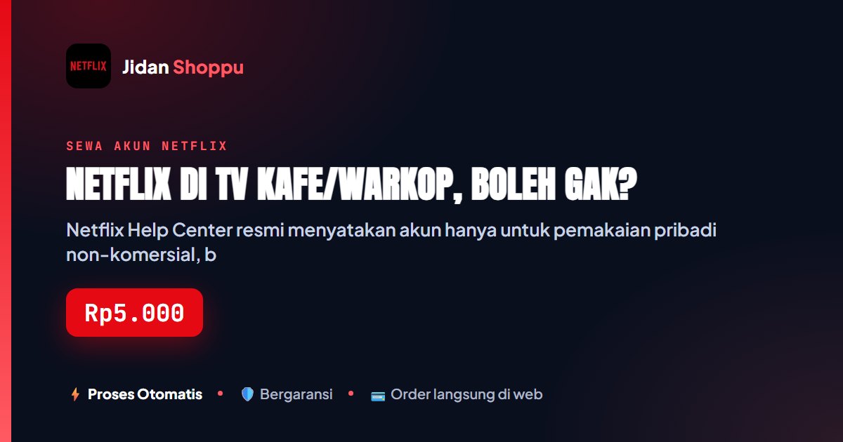 Kartu ringkas Netflix di TV Kafe/Warkop, Boleh Gak? — Jidan Shoppu