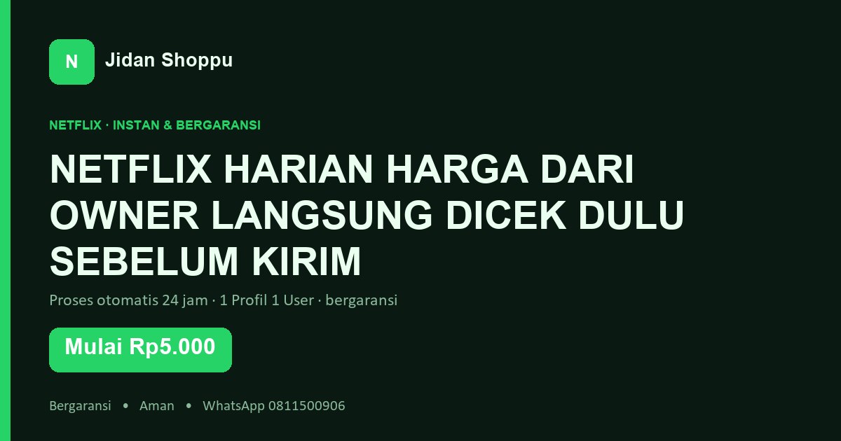 Kartu ringkas Netflix Harian Harga Dari Owner Langsung Dicek Dulu Sebelum Kirim di Jidan Shoppu