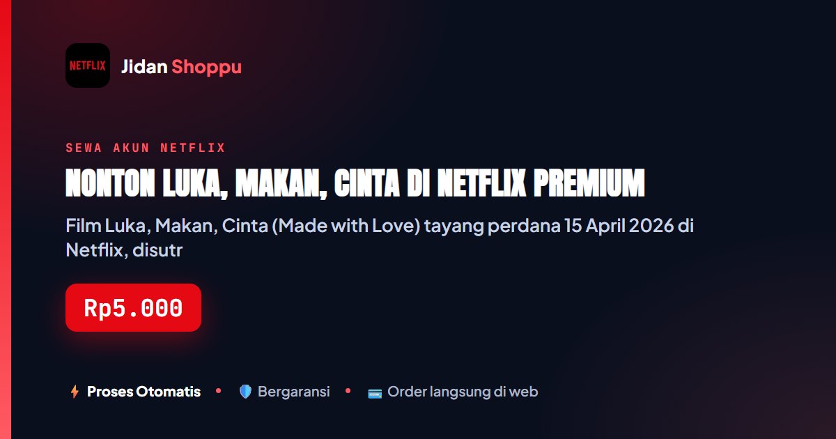 Kartu ringkas Nonton Luka, Makan, Cinta di Netflix Premium — Jidan Shoppu
