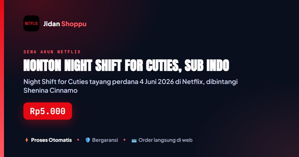 Kartu ringkas Nonton Night Shift for Cuties, Sub Indo — Jidan Shoppu