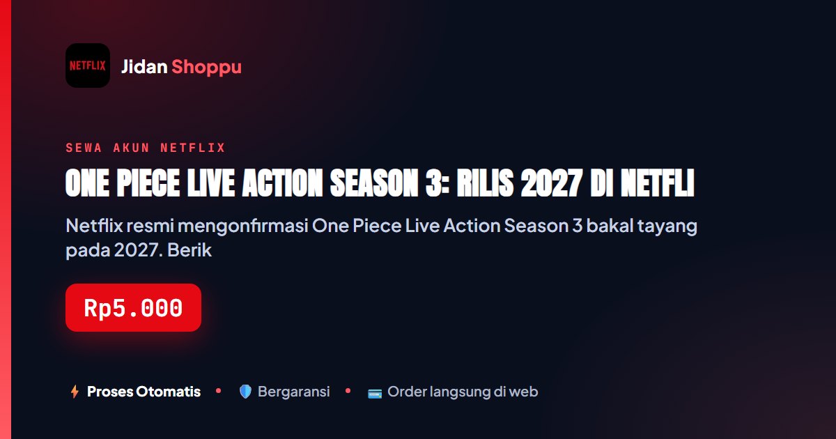 Kartu ringkas One Piece Live Action Season 3: Rilis 2027 di Netflix — Jidan Shoppu