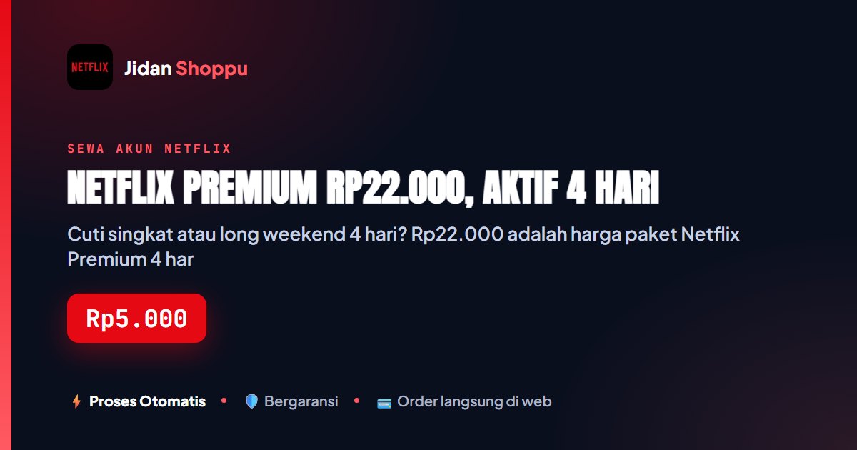Netflix Premium 22000, Paket 4 Hari
