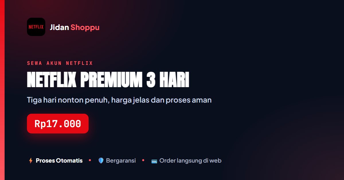 Kartu ringkas Netflix Premium 3 Hari Aman — Rp17.000 di Jidan Shoppu
