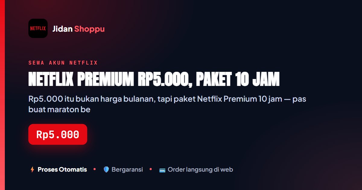 Netflix Premium 5000, Ini Paket 10 Jam