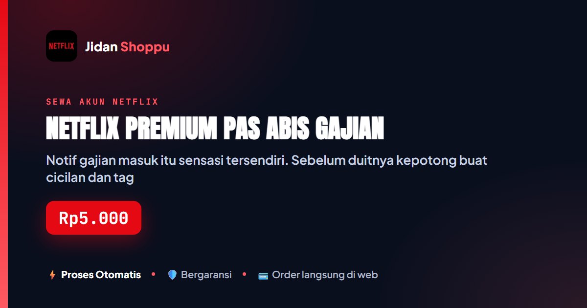 Kartu ringkas Netflix Premium Pas Abis Gajian — Jidan Shoppu