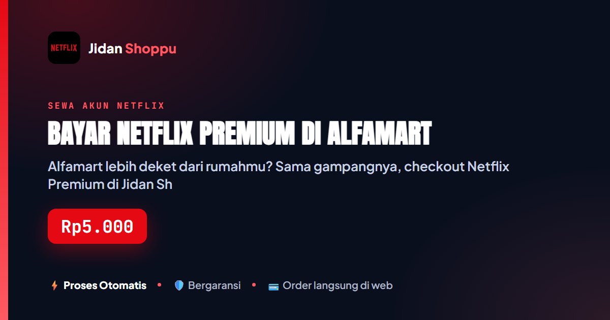 Bayar Netflix Premium di Alfamart, Bisa!