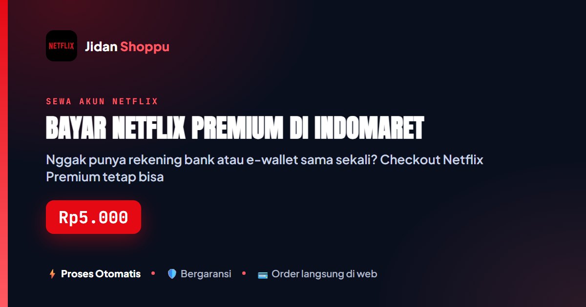Bayar Netflix Premium di Indomaret, Bisa!