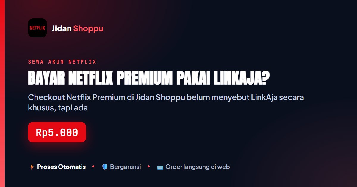Kartu ringkas Bayar Netflix Premium Pakai LinkAja? — Jidan Shoppu