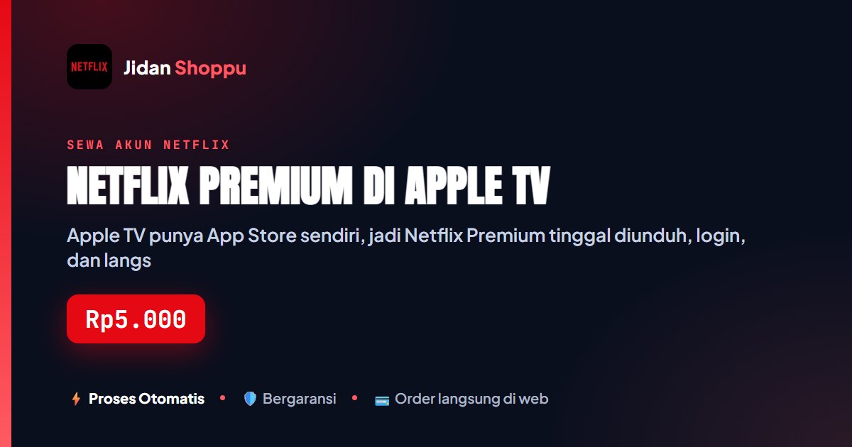 Netflix Premium di Apple TV, Ini Caranya