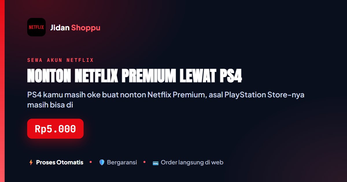 Netflix Premium di PS4, Ini Caranya
