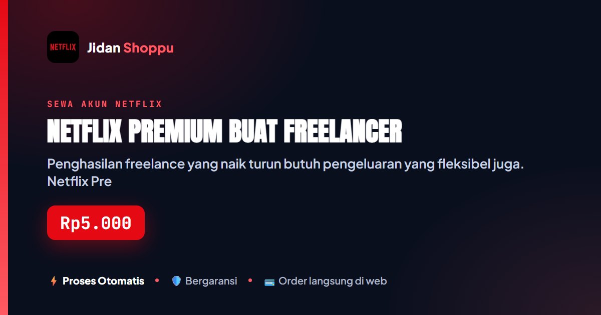 Netflix Premium Freelancer, Bayar Fleksibel