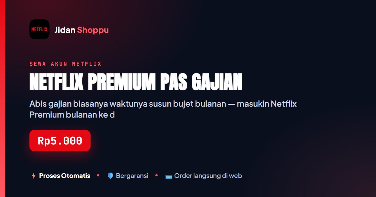 Netflix Premium Pas Gajian