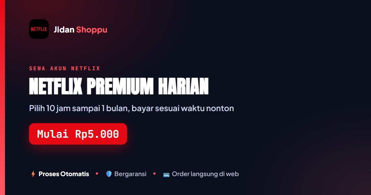 Kartu ringkas Netflix Premium Harian sesuai ritme nontonmu. — Mulai Rp5.000 di Jidan Shoppu