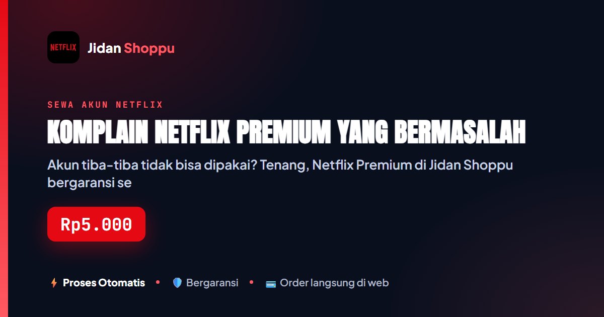Cara Komplain Netflix Premium Bermasalah