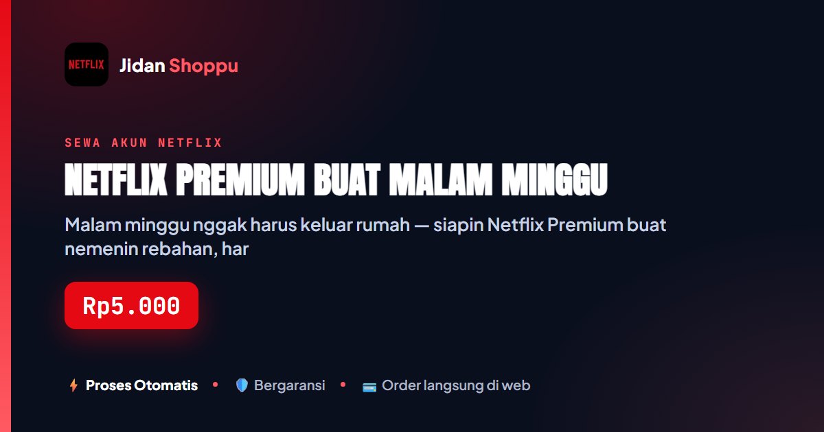 Kartu ringkas Netflix Premium Buat Malam Minggu — Jidan Shoppu