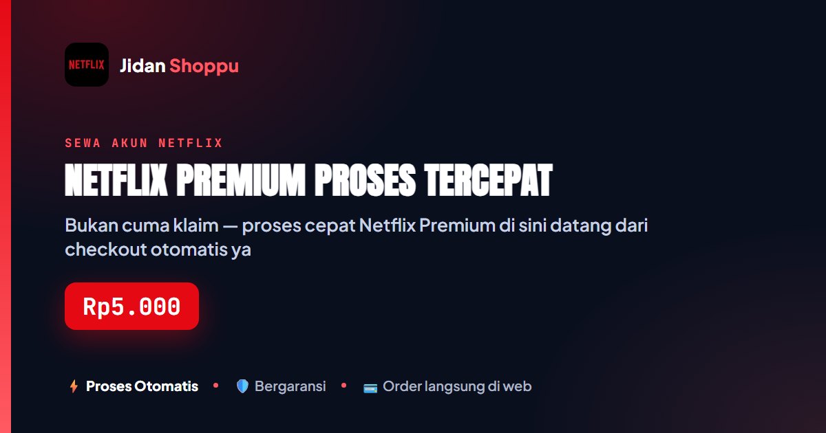 Kartu ringkas Netflix Premium Proses Tercepat — Jidan Shoppu