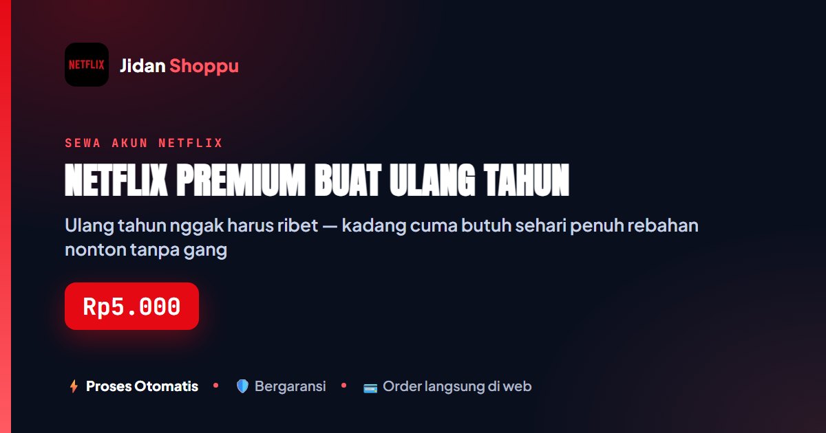 Netflix Premium Kado Ulang Tahun
