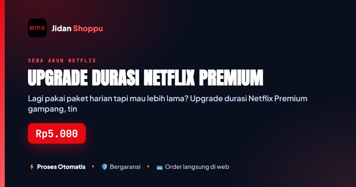 Upgrade Durasi Netflix Premium, Ini Caranya