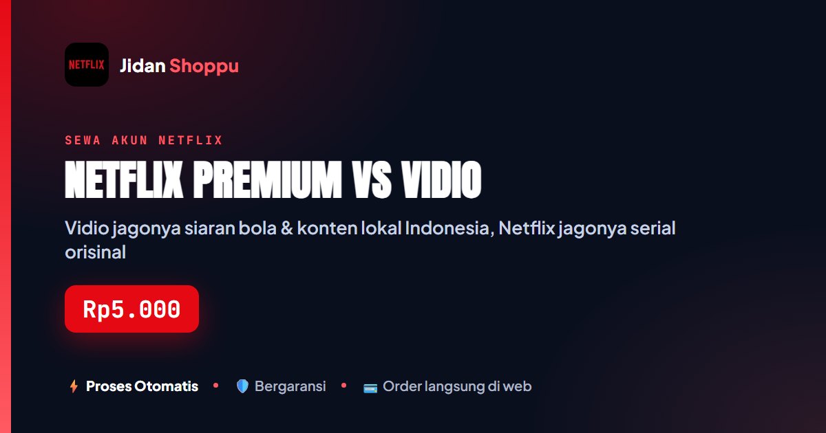 Kartu ringkas Netflix Premium vs Vidio — Jidan Shoppu
