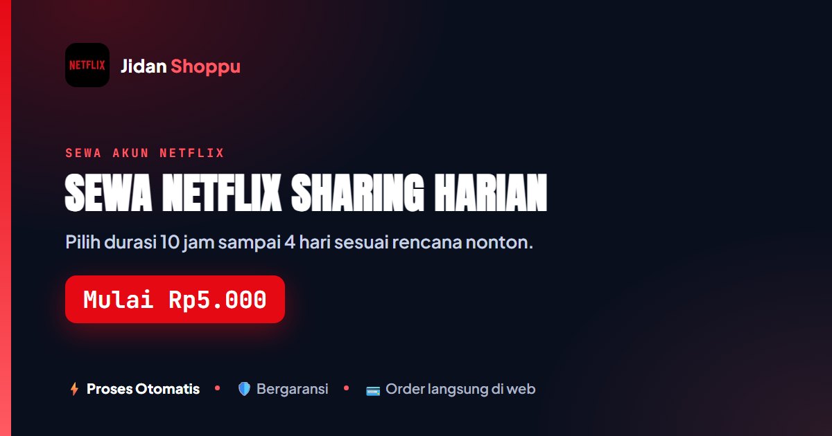 Kartu ringkas Sewa Netflix Sharing Harian: Pilih Durasi yang Pas — Mulai Rp5.000 di Jidan Shoppu