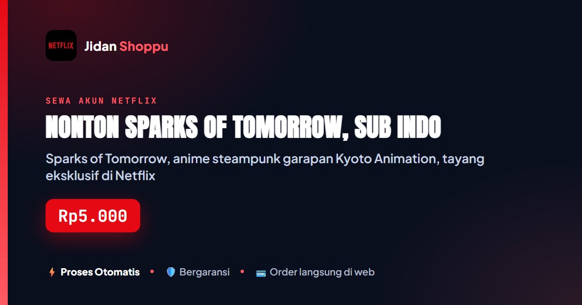 Kartu ringkas Nonton Sparks of Tomorrow, Sub Indo — Jidan Shoppu