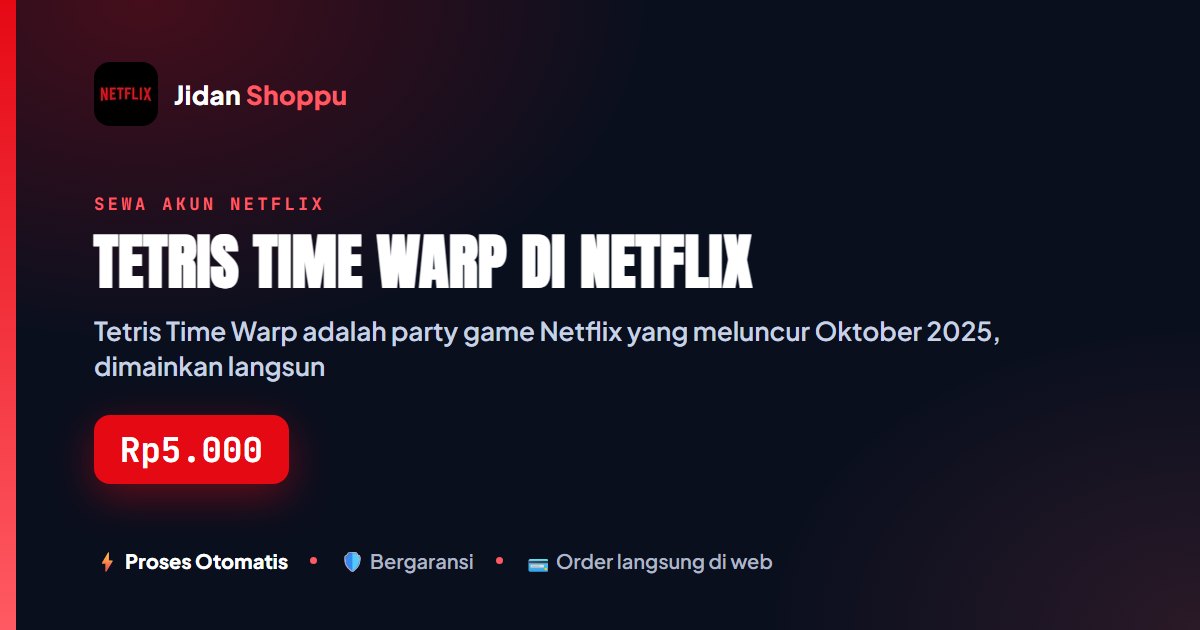 Kartu ringkas Tetris Time Warp di Netflix — Jidan Shoppu