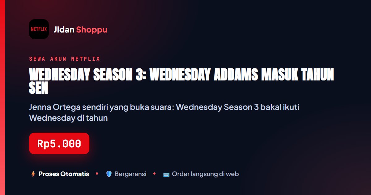 Kartu ringkas Wednesday Season 3: Wednesday Addams Masuk Tahun Senior di Nevermore Academy — Jidan Shoppu