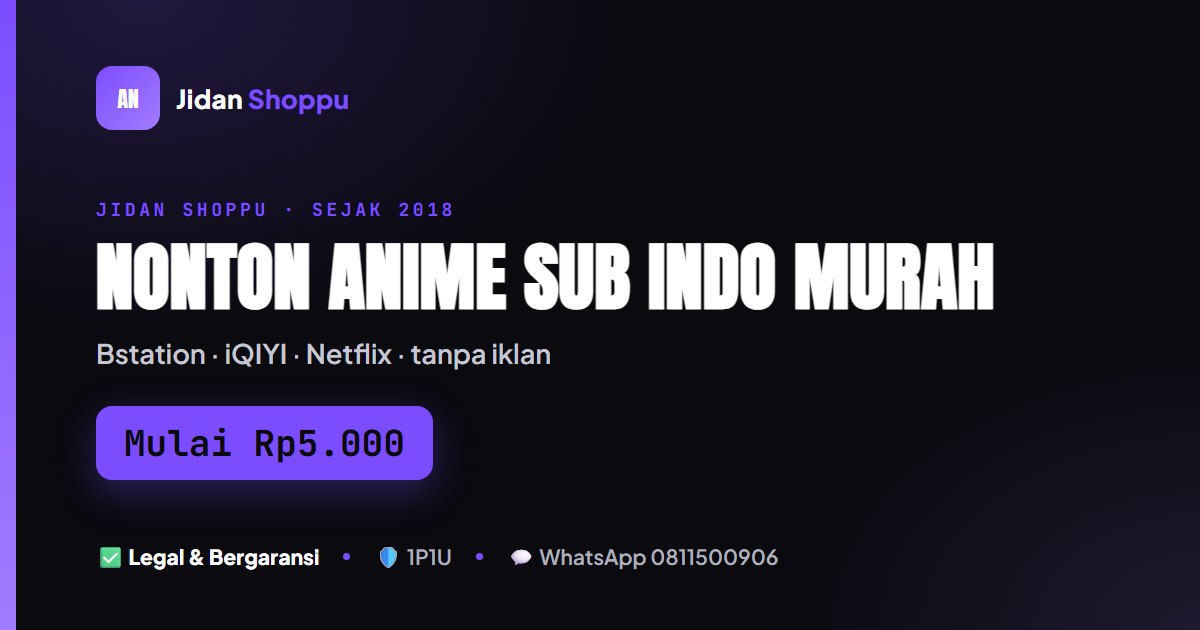 Kartu ringkas Nonton Anime Sub Indo Murah Mulai Rp5.000 di Jidan Shoppu