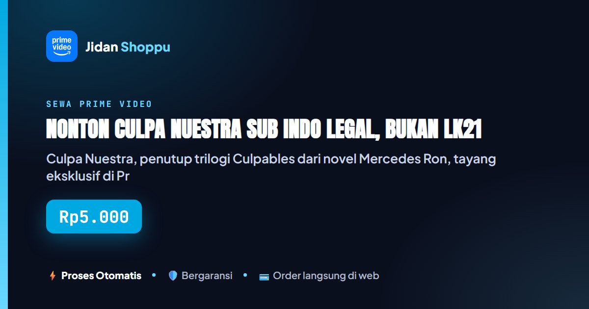 Kartu ringkas Nonton Culpa Nuestra Sub Indo Legal, Bukan LK21 — Jidan Shoppu